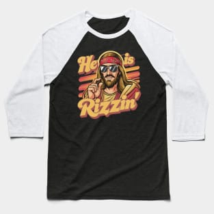 He is Rizzin funny Jesus Baseball T-Shirt